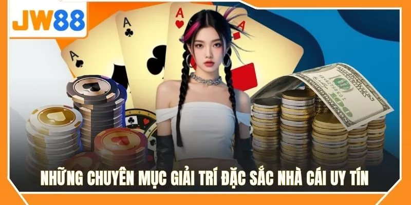Những chuyên mục giải trí đặc sắc nhà cái uy tín