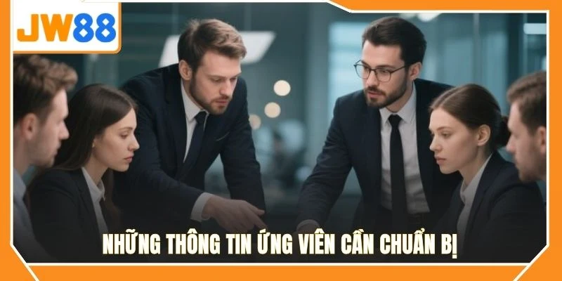 Những thông tin ứng viên cần chuẩn bị