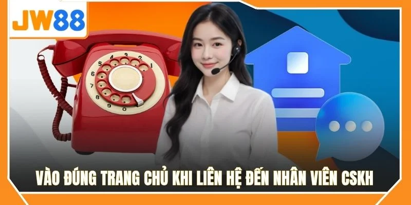 Vào đúng trang chủ khi liên hệ đến nhân viên CSKH
